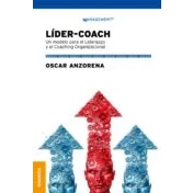 Imagen de LÍDER COACH: Un modelo para el Liderazgo y Coaching Organizacional (SIN COLECCION)
