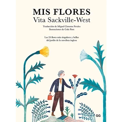 Imagen de Mis flores: Las 25 flores más singulares y bellas del jardín de la novelista inglesa (SIN COLECCION)