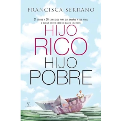 Imagen de hijo rico, pobre: 31 claves y 50 ejercicios para que enseñes a tus hijos ganar dinero como lo hacen los ricos (ONE SHOT)