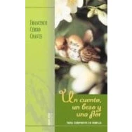 Imagen de Un Cuento Beso Y Una Flor. Para Compartir En Familia