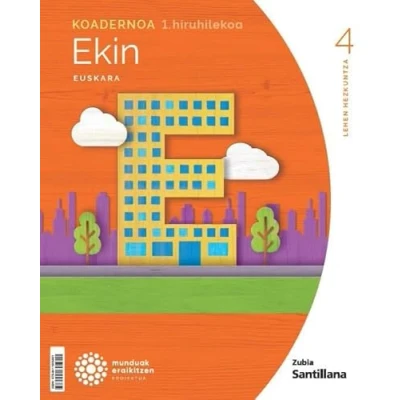 Imagen de Koadernoa Euskara Ekin 4 Leh 1 Hiruhilekoa Munduak Eraikitzen