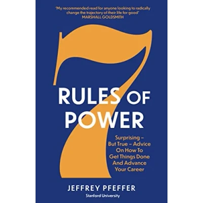Imagen de 7 Rules of Power: Surprising But True Advice on How to Get Things Done and Advance Your Career