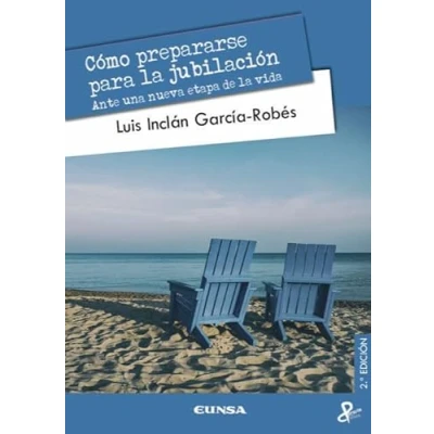 Imagen de Cómo prepararse para la jubilación: Ante una nueva etapa de vida (Persona y Cultura)