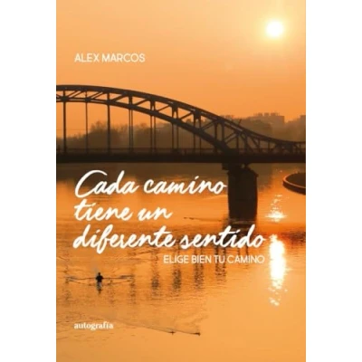 Imagen de Cada camino tiene un diferente sentido