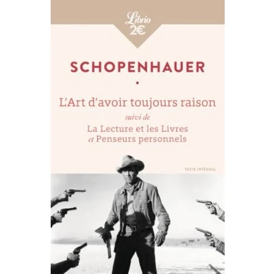 Imagen de L Art D Avoir Toujours Raison Suivi De La Lecture Et Les Livres