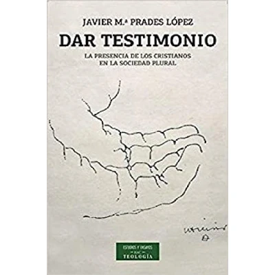 Imagen de Dar testimonio: la presencia de los cristianos en sociedad plural (ESTUDIOS Y ENSAYOS)