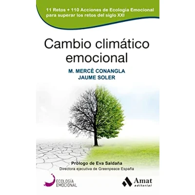 Imagen de Cambio Climatico Emocional 11 retos + 110 acciones de Ecologia Para Superar los del siglo Xxi: Ecología ... XXI (SIN COLECCION)