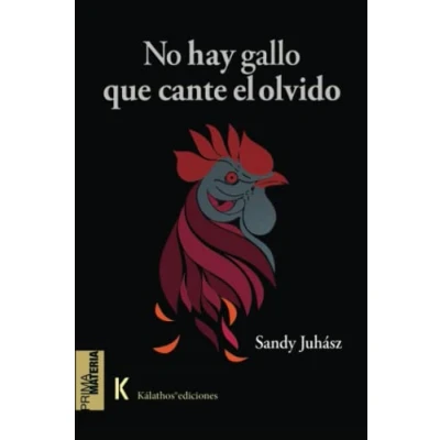 Imagen de NO HAY GALLO QUE CANTE EL OLVIDO: 25 (Narrativa)