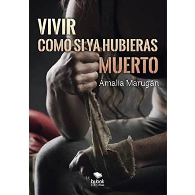 Imagen de Vivir como si ya hubieras muerto