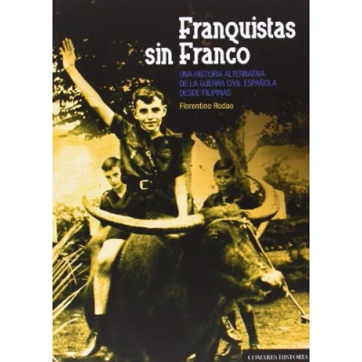 Imagen de Franquistas Sin Franco (COMARES HISTORIA)