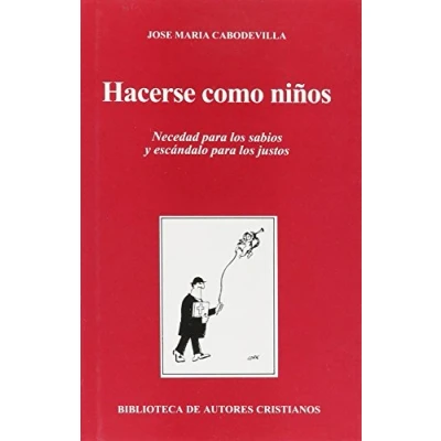 Imagen de Hacerse como niños. Necedad para los sabios y escándalo justos (NORMAL)