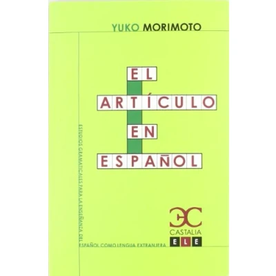 Imagen de El artículo en español (Estudios Gramaticales para la enseñanza del como lengua extranjera. ELE)