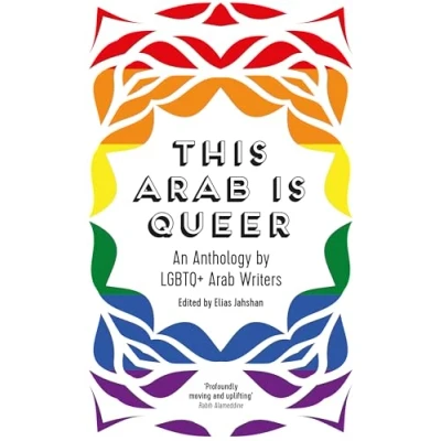 Imagen de This Arab Is Queer: An Anthology by LGBTQ+ Writers