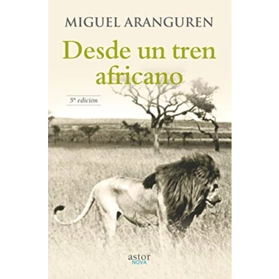 Imagen de desde un Tren Africano (nueva ed.) (Astor Nova)