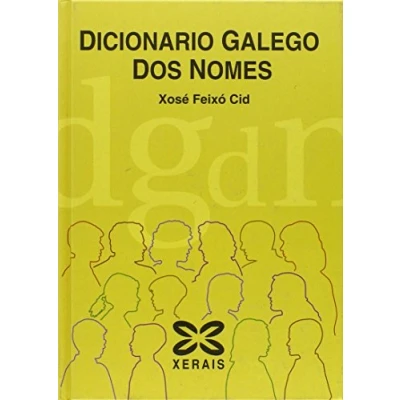 Imagen de Dicionario galego dos nomes (DICIONARIOS DICIONARIOS XERAIS)