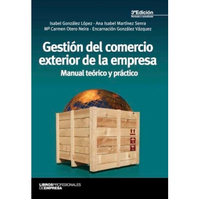 Imagen de Gestión del comercio exterior de la empresa (3ª ed.): Manual teórico y práctico (Libros Profesionales)