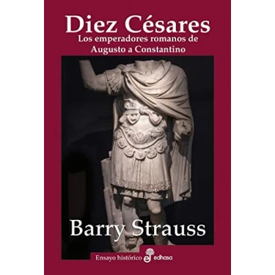 Imagen de Diez Césares: Los emperadores romanos de Augusto a Constantino (Ensayo Histórico)