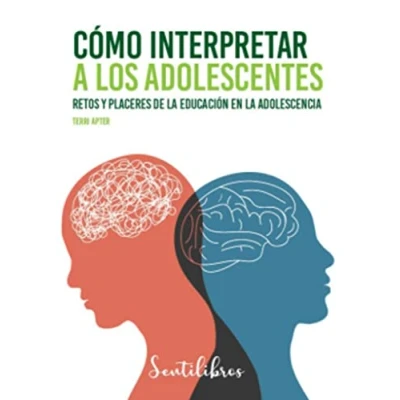 Imagen de Como Interpretar A Los Adolescentes Retos Y Placeres De La Educacion En Adolescencia (SENTILIBROS)