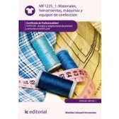 Imagen de Materiales, herramientas, máquinas y equipos de confección. TCPF0109 Arreglos adaptaciones prendas artículos en textil piel (SIN COLECCION)