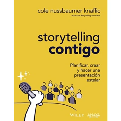 Imagen de Storytelling contigo. Planificar, crear y hacer una presentación estelar (TÍTULOS ESPECIALES)