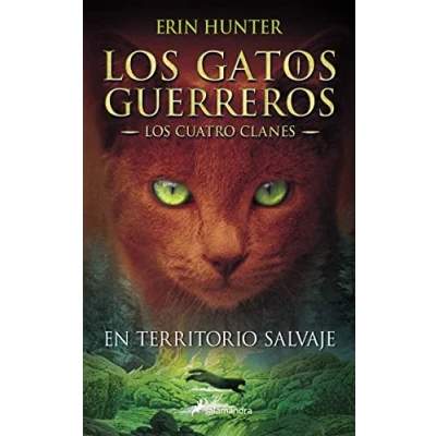 Imagen de Los gatos guerreros cuatro clanes 1 En territorio salvaje: I (Colección Salamandra Juvenil)