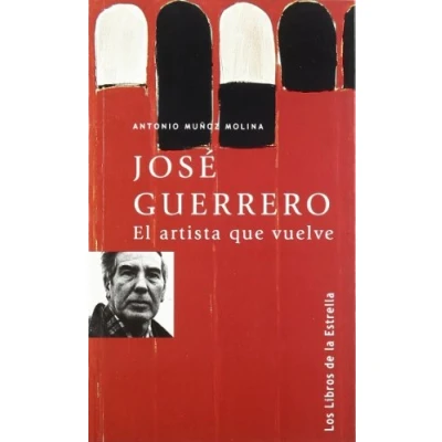 Imagen de Jose guerrero el artista que vuelve (LIBROS DE LA ESTRELLA)
