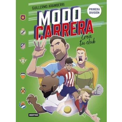 Imagen de Modo carrera 3. Primera división: Crea tu club (Libros de entretenimiento)