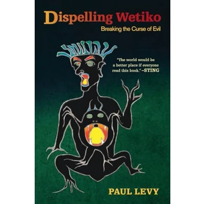 Imagen de Dispelling Wetiko: Breaking The Curse Of Evil