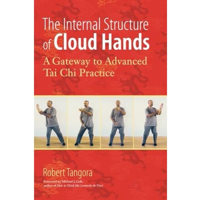 Imagen de The internal structure of cloud hands: a gateway to advanced tai chi practice