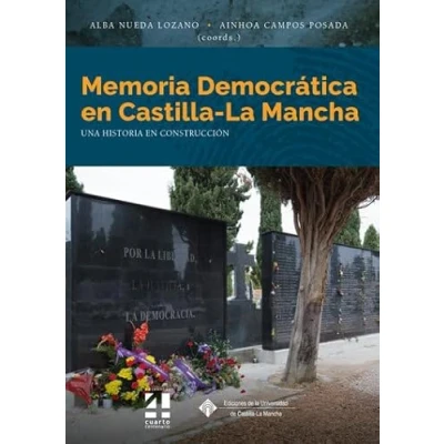 Imagen de Memoria Democrática en Castilla La Mancha: Una historia construcción: 175 (COEDICIONES)