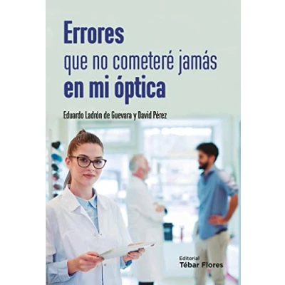 Imagen de Errores que no cometeré jamás en mi óptica (TEBAR)