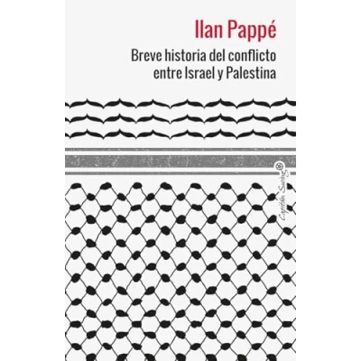 Imagen de Breve historia del conflicto entre Israel y Palestina (ENSAYO)