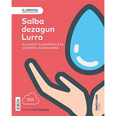 Imagen de III URRATSA SALBA DEZAGUN LURRA. ALDAKETA KLIMATIKOA ETA GARAPEN JASANGARRIA 9788491863175 (PROYECTOS)