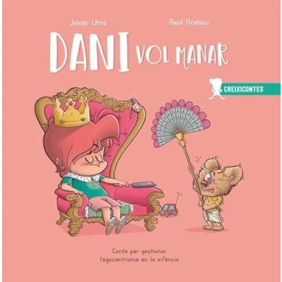 Imagen de Dani vol manar: Egocentrisme: 1 (CRECICUENTOS)