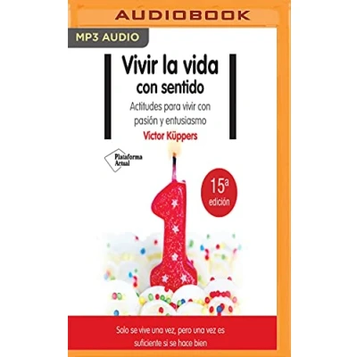 Imagen de vivir la vida con sentido: Actitudes para pasión y entusiasmo