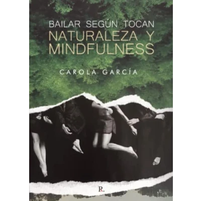 Imagen de Bailar según tocan: naturaleza y mindfulness