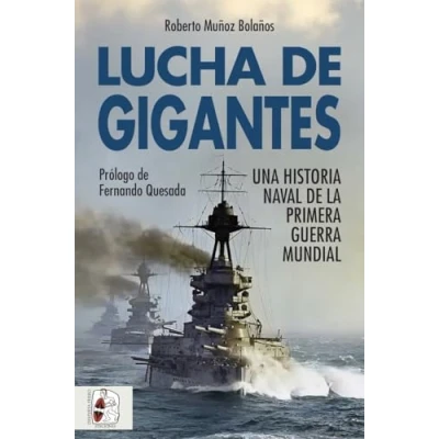 Imagen de Lucha De Gigantes Quesada Sanz, Fernando (prólogo), Roberto Muñoz Bolaños (autor)