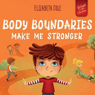 Imagen de Body Boundaries Make Me Stronger: Personal Safety Book For Kids About