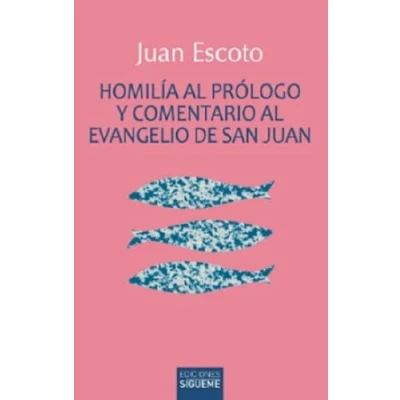 Imagen de Homilía al prólogo y comentario Evangelio de san Juan.: 51 (Ichthys)