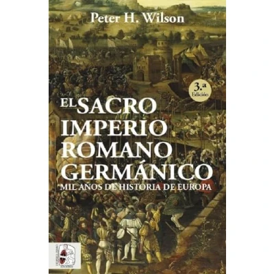Imagen de El Sacro Imperio Romano Germánico: Mil años de historia Europa (Otros títulos)