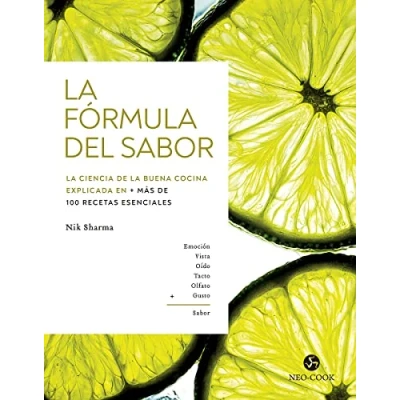 Imagen de la fórmula del sabor: ciencia de buena cocina explicada en más 100 recetas esenciales. (NeoPerson Cook)