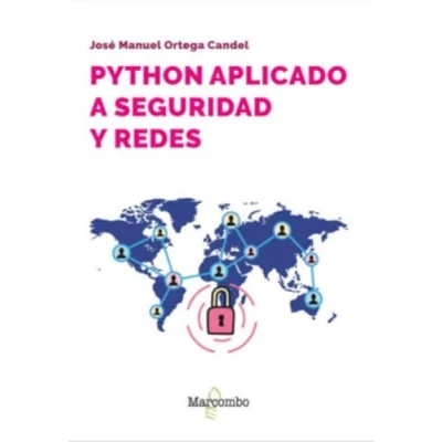 Imagen de Python aplicado a seguridad y redes: Módulos herramientas para proteger sus redes aplicaciones