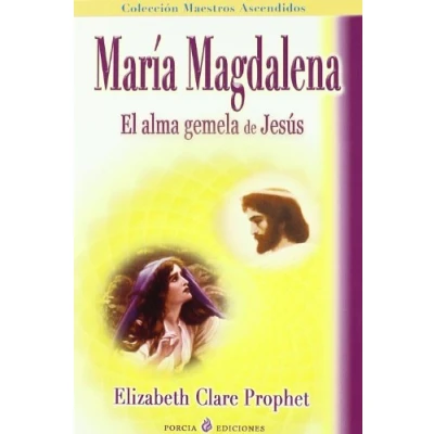 Imagen de María Magdalena. El Alma Gemela De Jesús