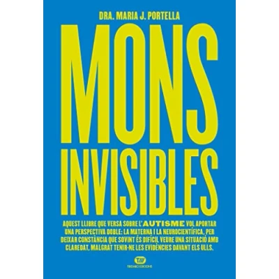 Imagen de Mons Invisibles L&#039;espectre autista explicat per una mare Neurocientifica: neurocientífica (Actualitat)