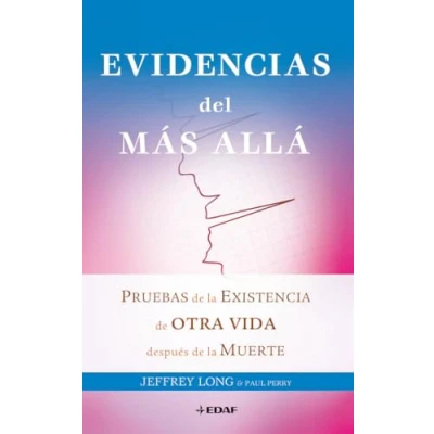 Imagen de Evidencias Del Mas Alla: Pruebas de la existencia otra vida después muerte (Psicología y Autoayuda)