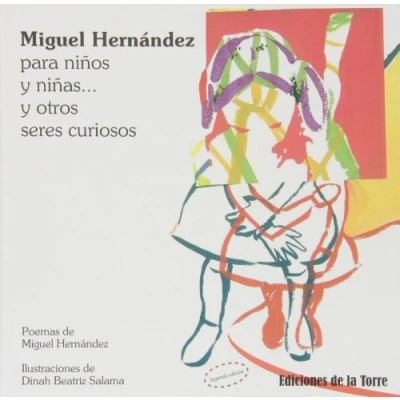 Imagen de Miguel Hernandez Para Niños Y Niñas Otros Seres Curiosos