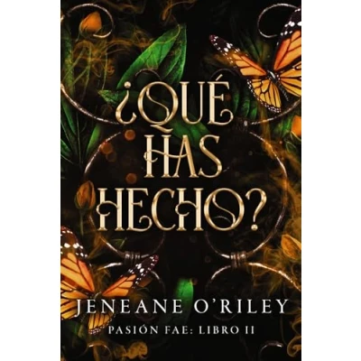 Imagen de ¿Qué has hecho?: Pasión fae: libro 2 (Faeris Editorial)