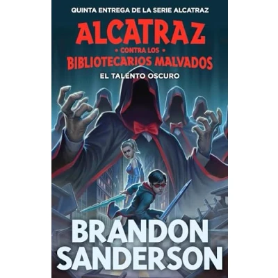 Imagen de El talento oscuro (Alcatraz contra los Bibliotecarios Malvados 5) (Escritura desatada)