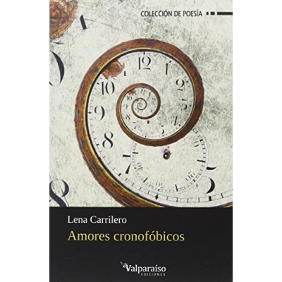Imagen de Amores Cronofóbicos: 85 (POESIA)