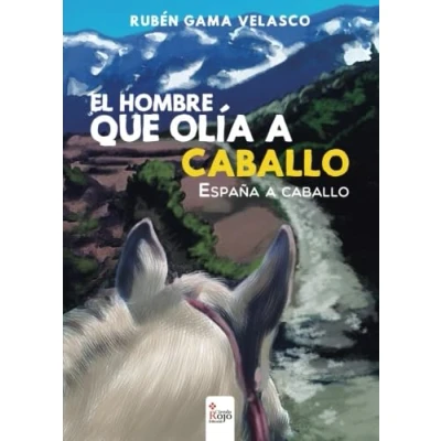 Imagen de El hombre que olía a caballo. España (SIN COLECCION)